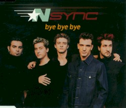 Bye Bye Bye