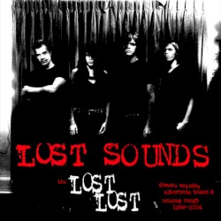 Lost Lost: Demos, Sounds, Alternate Takes & Unused Songs 1999-2004
