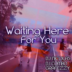 Waiting Here for You