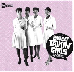 Sweet Talkin' Girls: The Best of the Chiffons