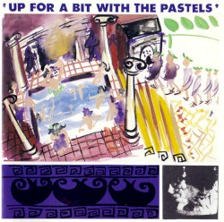 Up for a Bit With the Pastels