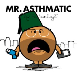 Mr. Asthmatic