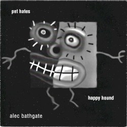 Pet Hates / Happy Hound