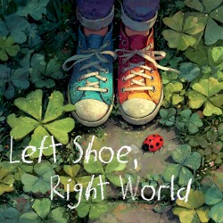 Left Shoe, Right World