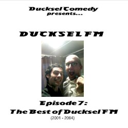 Ducksel FM - Episode 7: The Best of Ducksel FM