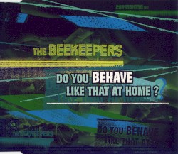 Do You Behave Like That At Home?