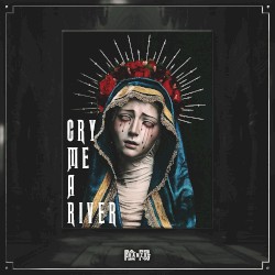 CRY ME A RIVER