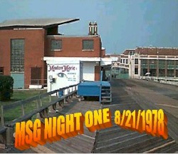 MSG Night One: 8/21/1978