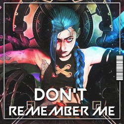 Don’t Remember Me
