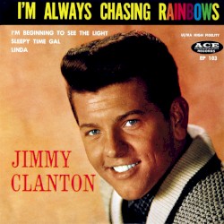 I'm Always Chasing Rainbows