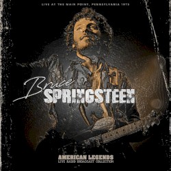 American Legends: Live Radio Broadcast Collection: Live at The Main Point, Pennsylvania 1975