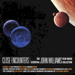 Close Encounters: The Essential John Williams Film Music Collection