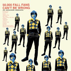 50,000 Fall Fans Can’t Be Wrong: 39 Golden Greats