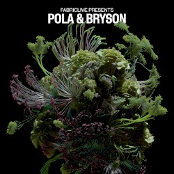 Fabriclive Presents Pola & Bryson