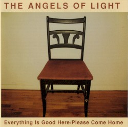 Everything Is Good Here/Please Come Home