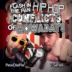 PewDiePie vs T-Series: Flash in the Pan Hip Hop Conflicts of Nowadays