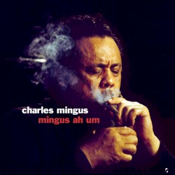 Mingus Ah Um