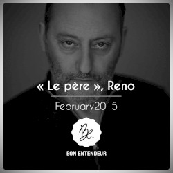 Le Père, Reno