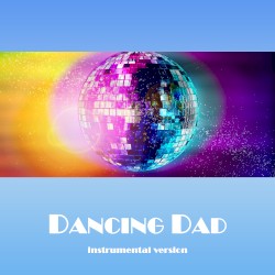 Dancing Dad Instrumental Mix 2021