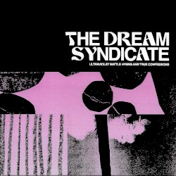 Ultraviolet Battle Hymns and True Confessions