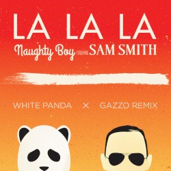 La La La (White Panda x Gazzo Remix)