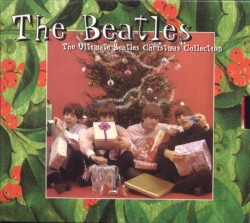 The Ultimate Beatles Christmas Collection