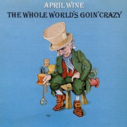 The Whole Worldβs Goinβ Crazy
