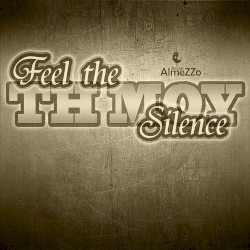 Feel the Silence