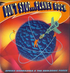 Don’t Stop…Planet Rock (The Remix EP)