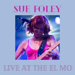 Sue Foley Live at the El Mo