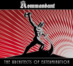 The Architects of Extermination