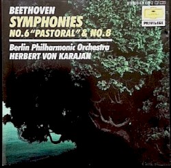Symphonies No. 6 “Pastorale” & No. 8