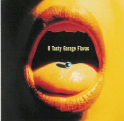 9 Tasty Garage Flavas