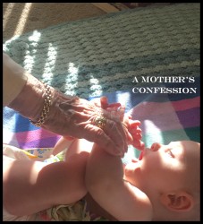 A Mother’s Confession