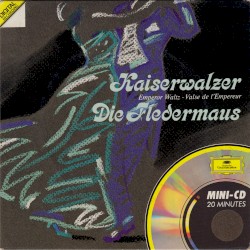 Kaiserwalzer / Die Fledermaus
