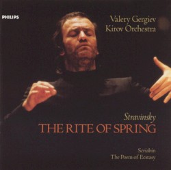 Stravinsky: The Rite of Spring / Scriabin: The Poem of Ecstasy