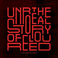 The Unreal Story of Lou Reed