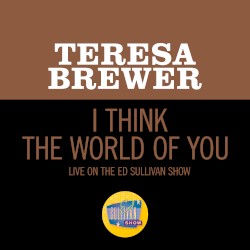 I Think the World of You (live on the Ed Sullivan Show, April 27, 1958)