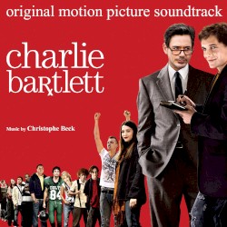 Charlie Bartlett: Original Motion Picture Soundtrack