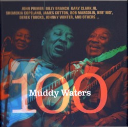 Muddy Waters 100