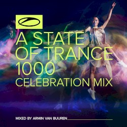 A State of Trance 1000: Celebration Mix