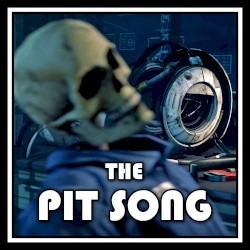 The Pit Song