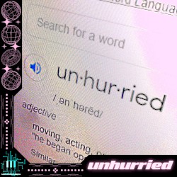 Unhurried