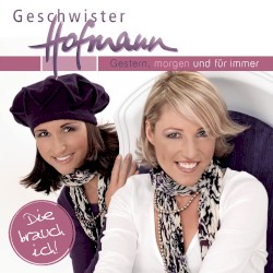 Gestern, morgen und für immer