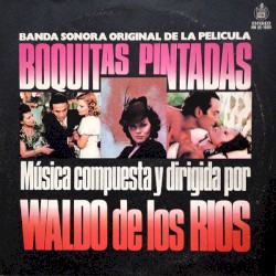Banda sonora original de la pelicula "Boquitas pintadas"