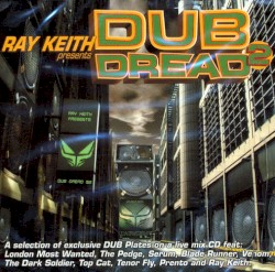 Ray Keith Presents Dub Dread 2