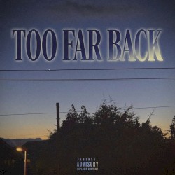 Too Far Back (feat. Lucidium61)