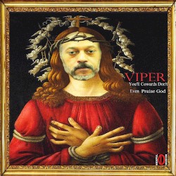 You'll Cowards Don't Even Praise God