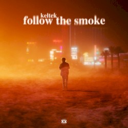 Follow The Smoke