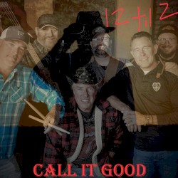 Call It Good